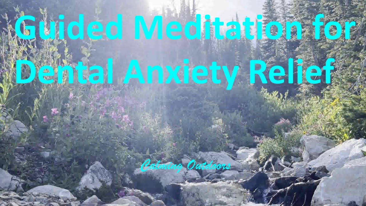 Guided Meditation for Dental Anxiety Relief - YouTube