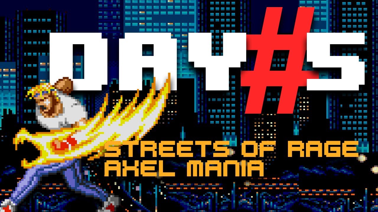 DAY 5: Streets of Rage 2 (Axel Mania 1-1)