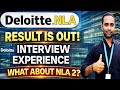 Deloitte NLA Result Out | NLA Interview Experience | Remaining Result | Interview Experiece