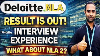 Deloitte NLA Result Out | NLA Interview Experience | Remaining Result | Interview Experiece