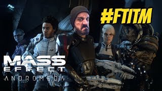 ALIEN TECHNOLOGY IS DUMB - Mass Effect Andromeda - #FTitM Let's Play