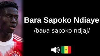 How to pronounce Bara Sapoko Ndiaye (CORRECTLY!)