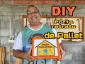 DIY - PORTA RETRATO FEITO COM PALLET