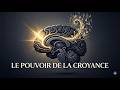 Le Pouvoir de la Croyance : La science qui façonne votre réalité