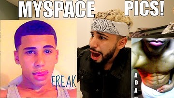 MY OLD MYSPACE PICTURES GOT LEAKED!!
