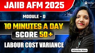 JAIIB Free Online Classes 2025 | JAIIB AFM Module D Labour Cost Variance | JAIIB Important Topics