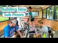 SHUTTLE BUS Conversion | Building New Sub Floors | DIY Supplies