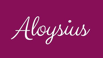 Learn how to Sign the Name Aloysius Stylishly in Cursive Writing