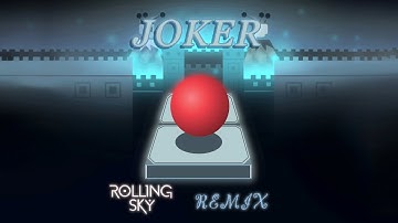 Rolling Sky REMIX - JOKER (Bonus 6) [10+ Subs Special!!]