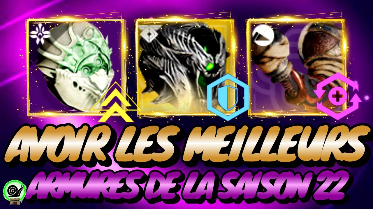 COMMENT OBTENIR LES MEILLEURS ARMURES DE DESTINY 2 PENDANT LA SAISON 22 ...