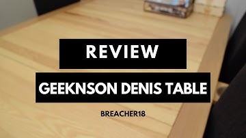 Geeknson Denis Table | Review