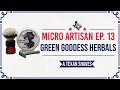 MICRO ARTISANS Ep. 13 - Green Goddess Herbals Scruffy Goat Shave Soap
