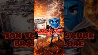 Ton Ton Ton Sahur Lore