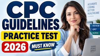 CPC Guidelines Practice Test: Master 10 Questions with Detailed Explained Answers for Exam Success!