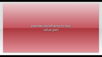pandas dataframe to key value pair