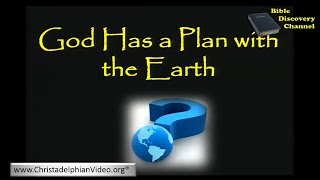 God Has A Master Plan With The Earth