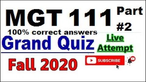 MGT111 grand quiz fall 2020 live attempte with correct answers Part #2