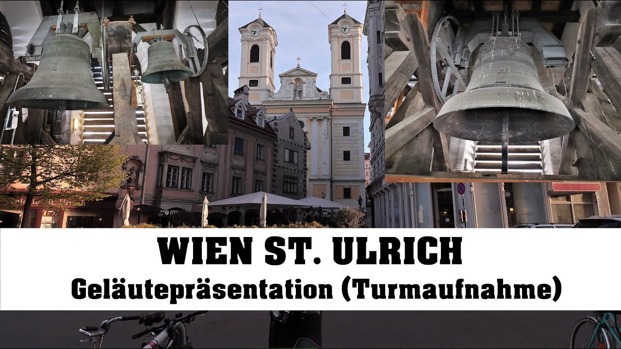 WIEN (A), St. Ulrich, Geläutepräsentation (Turmaufnahme)