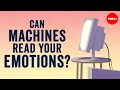 Can machines read your emotions? - Kostas Karpouzis