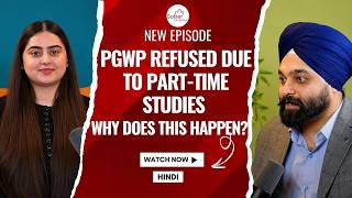PGWP Refusals: Part-Time Studies, Wrong IELTS Score and Restoration Mistakes Explained