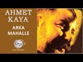 Arka Mahalle (Ahmet Kaya)