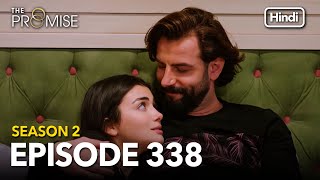The Promise Episode 338 (Hindi Dubbed)
