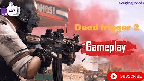 DEAD TRIGGER 2 _ gameplay (zombie shooter) Android gameplay  (part 1)