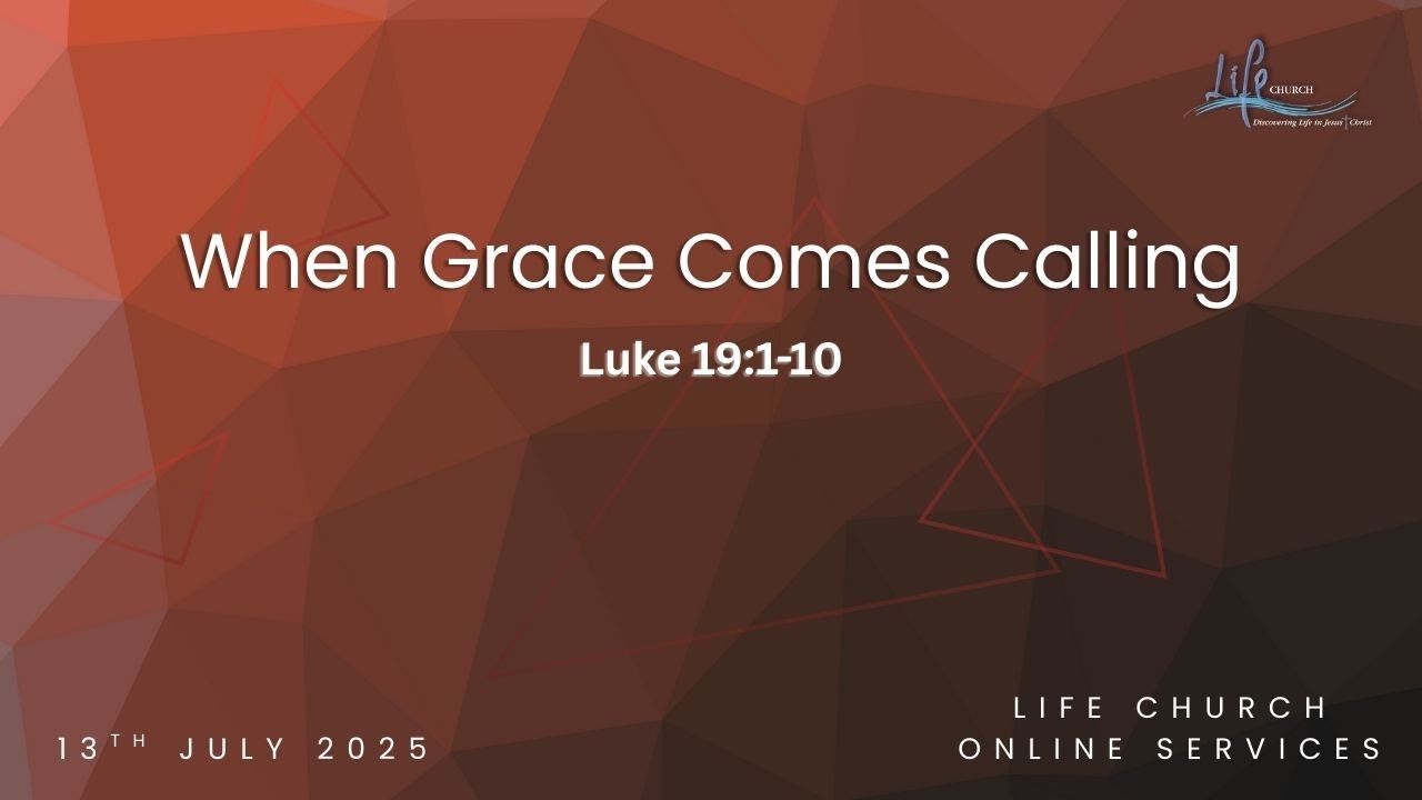 When Grace Comes Calling - Luke 19:1-10 - YouTube