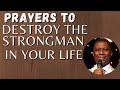 Dr D.k Olukoya - Prayers To Destroy The Strongman in Your Life