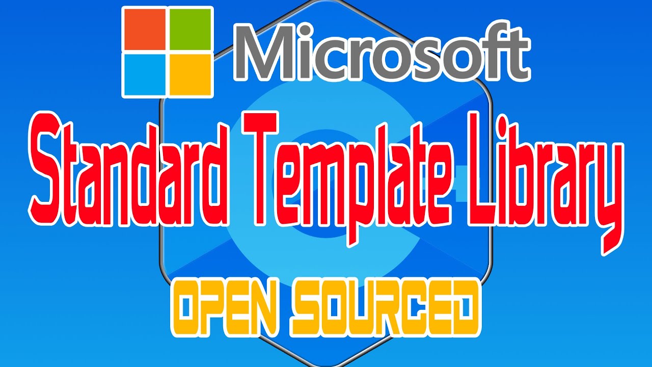 Microsoft Open Source Visual C++ Standard Template Libraries (STL ...