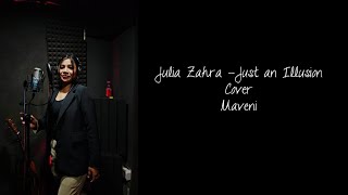 Julia Zahra - Just an Illusion (cover) by Maveni