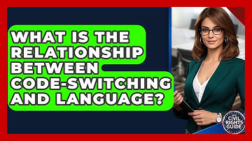 What Is The Relationship Between Code-switching And Language? - Your Civil Rights Guide