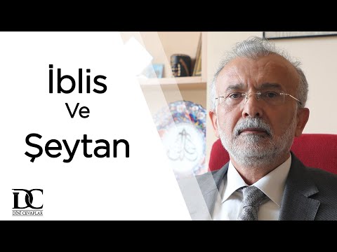 İblis ve şeytan arasında fark var mıdır? | Prof. Dr. Şinasi Gündüz