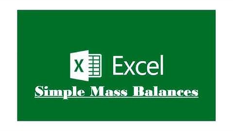 Microsoft Excel: Mass Balance
