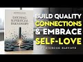 The Power of Quality Connections: Ditching Superficial Friendships | Mindset Audiobook