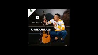 UMdumazi -Inganekwane 2023(hit album)
