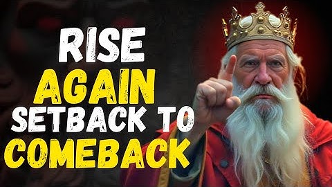 STRATEGIES TO TURN SETBACKS INTO COMEBACK | STOIC PHILOSOPHY