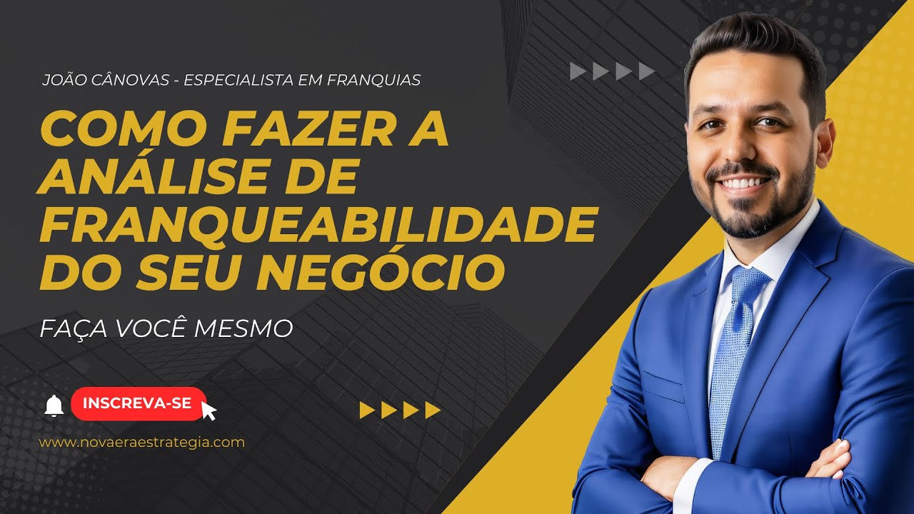 Análise de Franqueabilidade - Como Avaliar Seu Negócio Para se Tornar uma Franquia