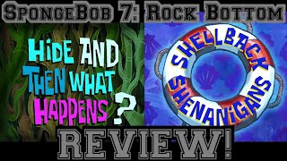 SpongeBob Month 7: Hide And Then What Happens & Shellback Shenanigans RANT! 🙄👎