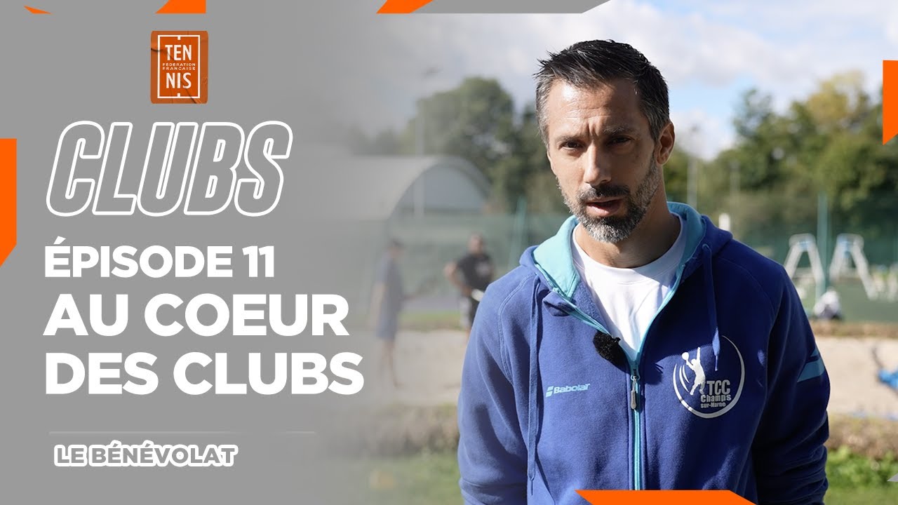 Le bénévolat | Au coeur des Clubs FFT