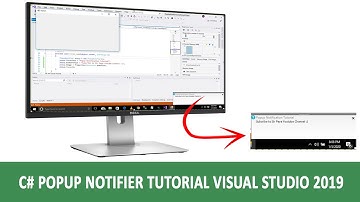 Programming in C#: Popup Notifier Visual Studio 2019