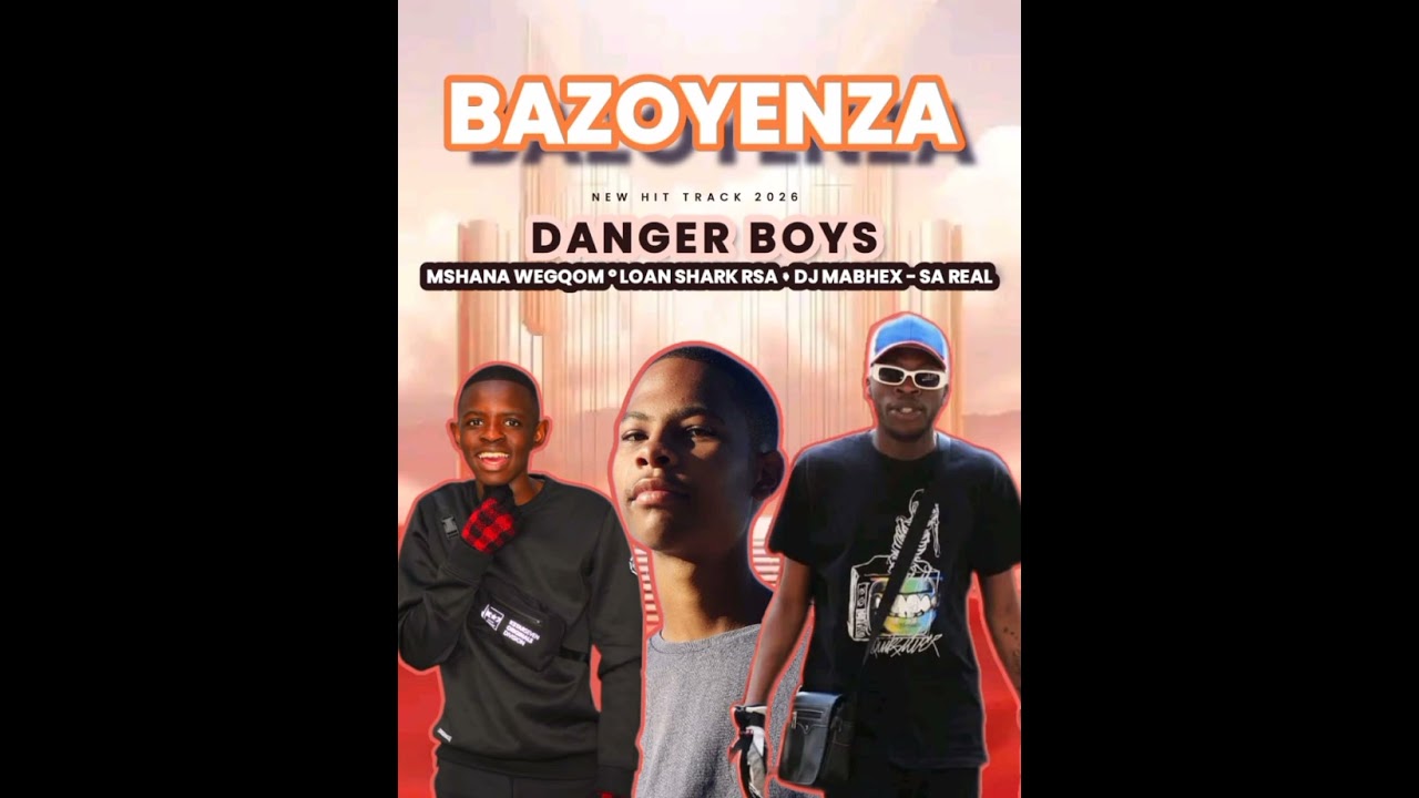 Danger Boyz_DJ MaBhex Sa Real - Bazoyenza 