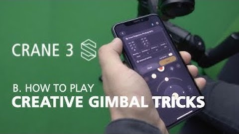 Zhiyun Crane 3S OFFICIAL tutorials B2 creative gimbal tricks