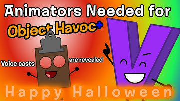 Object Havoc Animation Auditions + Casts are finally here!!!