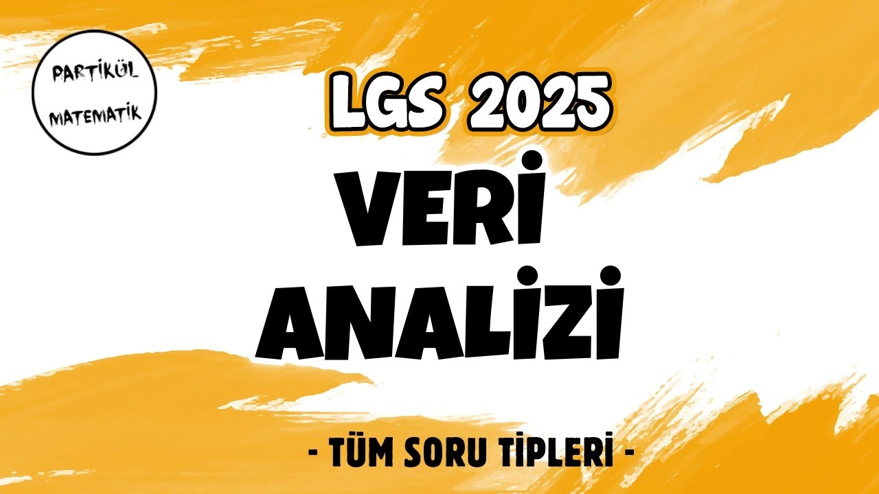 Veri Analizi | Tüm Soru Tipleri | LGS 2025 | 8.Sınıf Matematik