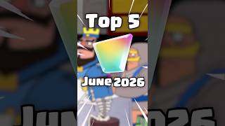 Top 5 Evolutions In Clash Royale june 2026