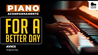 For A Better Day  Avicii  Piano Playback For Cover  Karaoke