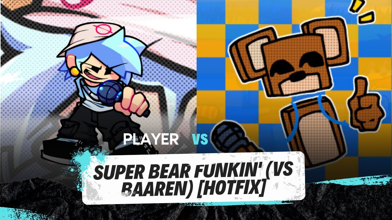 Super Bear Funkin' (Vs Baaren) [Friday Night Funkin'] [Mods]