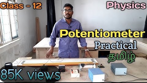 Potentiometer || Practical || Class 12 || Physics || Tamil || Mokka Physics