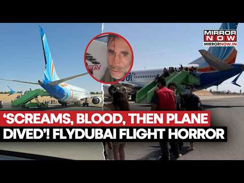 Flydubai Flight Horror! ‘Screams, Blood, Then Plane Dived’ Passenger Recounts Chaos In Air | Watch